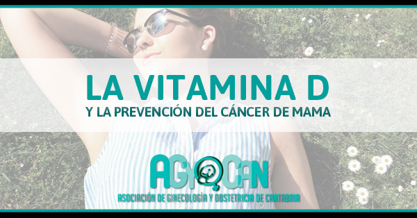 VITAMINA D Y PREVENCIÓN DE CÁNCER DE MAMA VITAMINA D Y CÁNCER DE MAMA